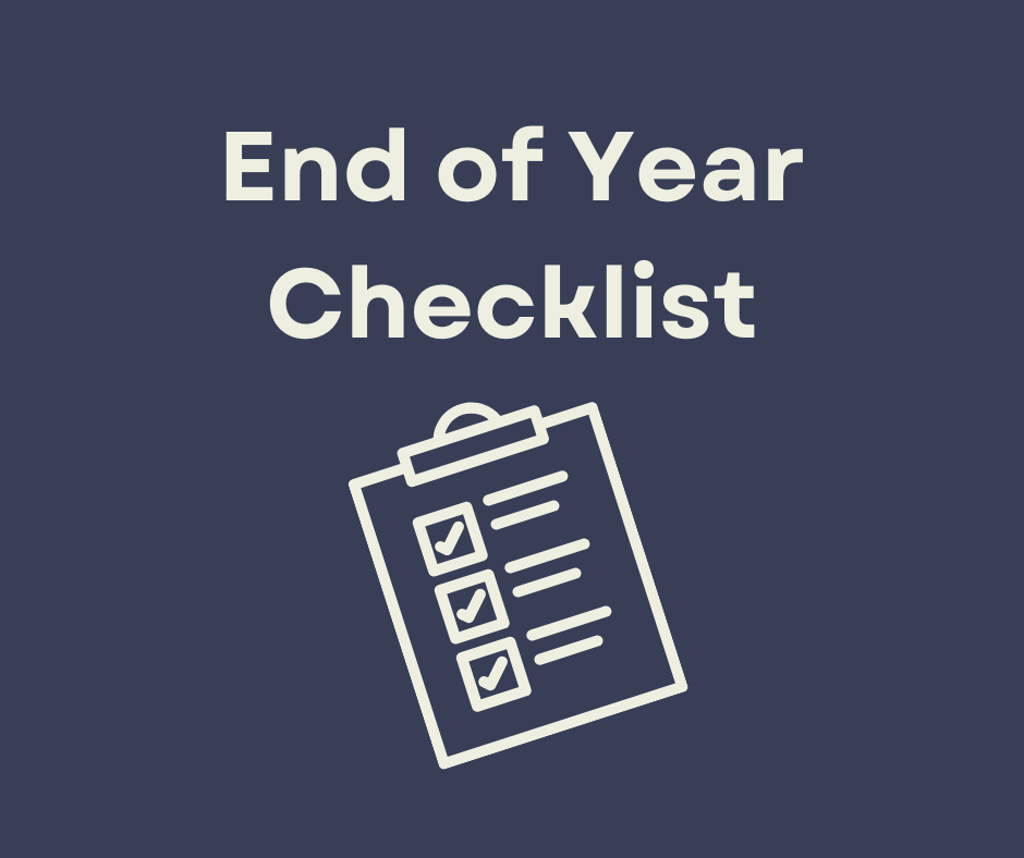 End of Year Checklist